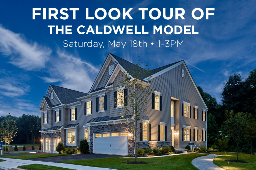 First Look Tour of the Caldwell Model at The Reserve at Glen loch May 18th 1-3pm